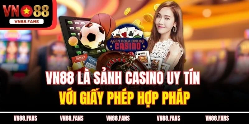 Sảnh Casino Uy Tín VN88 – Địa Chỉ Vàng Cho Cơ Hội Thắng Lớn 4 VN88 là sảnh casino uy tín với giấy phép hợp pháp